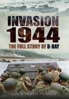 Invasion '44 "The Full Story of D-Day"