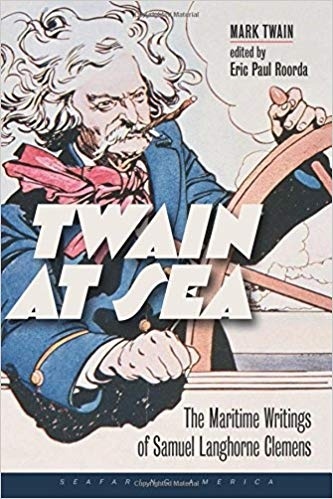 Twain at sea. The Maritime Writings of Samuel Langhorne Clemens