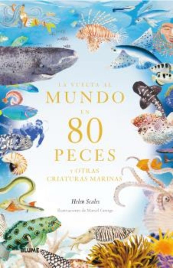 La vuelta al mundo en 80 peces "y otras criaturas marinas"