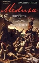 Medusa "the shipwreck, the scandal, the masterpiece"