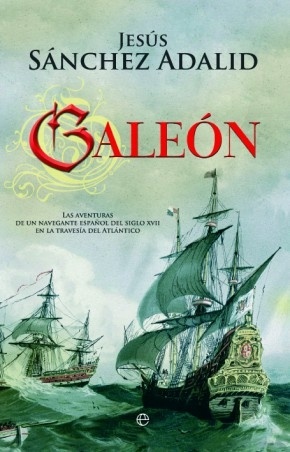 Galeón "Las aventuras de un navegante español del siglo XVII en la trave"