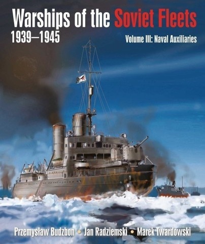 Warships of the Soviet Fleets, 1939-1945 "Volume III: Naval Auxiliaries"