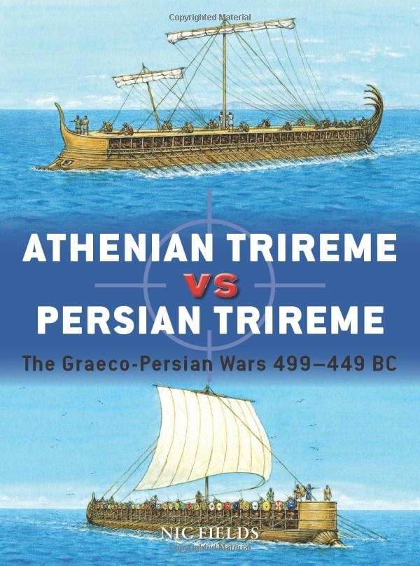 Athenian Trireme vs Persian Trireme: The Graeco-Persian Wars 499 449 BC (Duel)