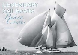 Legendary Sailboats. Beken of Cowes