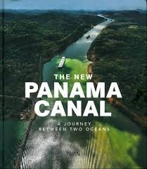 The New Panama Canal "A Journey Between Two Oceans"