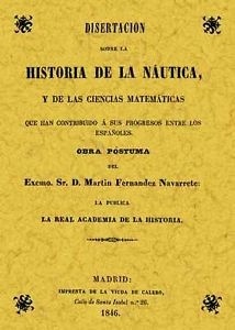 Disertación sobre la historia náutica y de las ciencias matemáticas "Edición Fasímil"