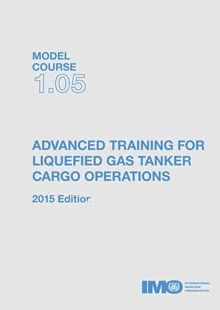 Model course 1.05: Adv. training for liquefied gas tanker cargo ops, 2015