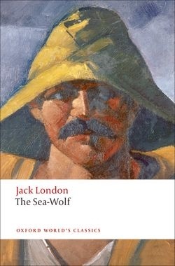 Oxford World's Classics: The Sea-Wolf