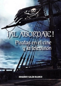 ¡Al abordaje! Piratas en el cine y la televisión