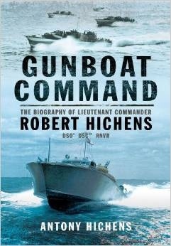 Gunboat command "the biography of lieutenant commander Robert Hichens"
