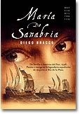 María de Sanabria. De Sevilla a América del Sur, 1545 : pasión e intriga en la legendaria expedición de