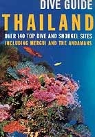 Dive Guide Thailand. Over 140 top dive and snorkel sites including Mergui and the Andamans.