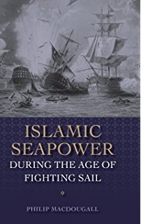 Islamic Seapower during the Age of Fighting Sail