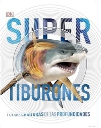 Super tiburones y otras criaturas de las profundidades.
