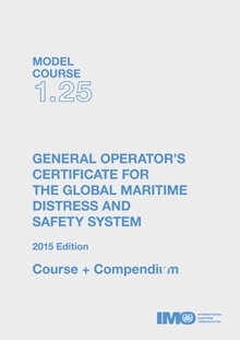 Model course1.25:General Operator's Certificate for GMDSS,2015 Edition