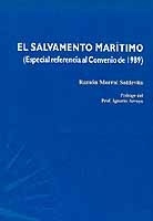 El salvamento marítimo (especial referencia al Conveniode 1989). Prólogo del Prof. Ignacio Arroyo