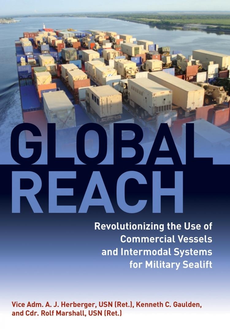 Global Reach "Revolutionizing the Use of Commercial Vessels and Intermodal Sys"