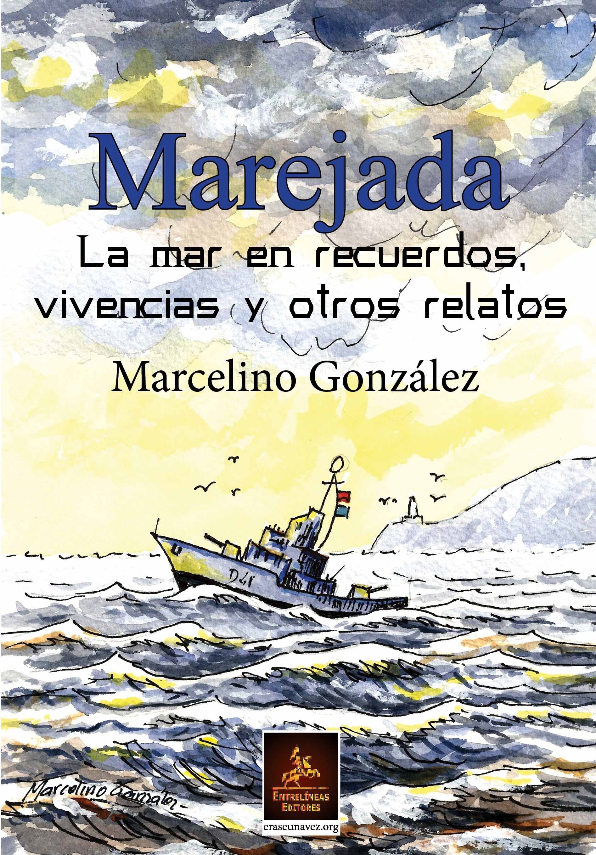 Marejada "La mar en recuerdos, vivencias y otros relatos"