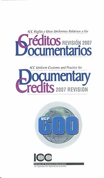 Reglas Uniformes de la ICC para los Créditos Documentarios Revisión 2007 (2007)