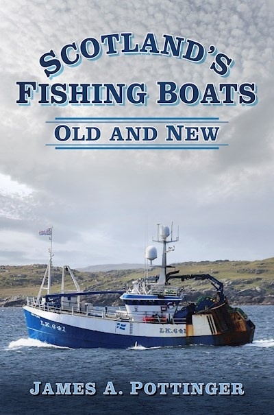 Scotland's Fishing Boats. Old and new