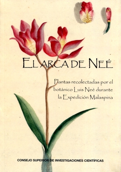 El Arca de Neé: plantas recolectadas por el botánico Luis Neé durante la Expedic