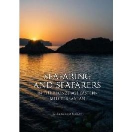 Seafaring and seafarers in the bronze age eastern mediterranean