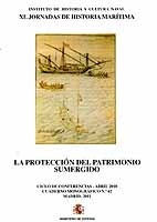 La protección del patrimonio sumergido. Ciclo de Conferncias - abril 2010. XL Jornadas de Historia Marít