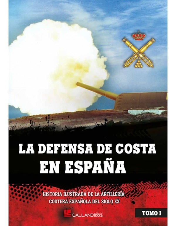 La defensa de costa en España (Tomo 1 De 6)