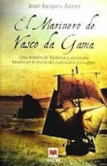 El marinero de Vasco da Gama "una novela de historia y aventura basada en el diario del explorador por"