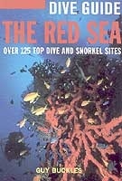 Dive Guide The Red Sea. Over 125 Top Dive and Snorkel sites
