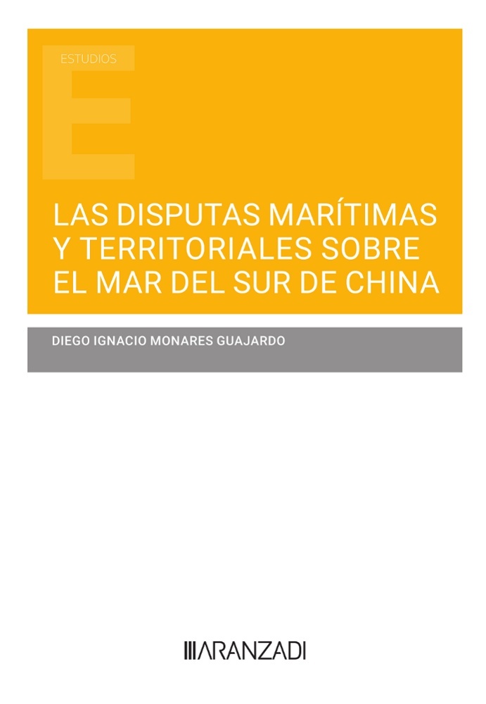 Las Disputas Marítimas y Territoriales sobre el Mar del Sur de China (Papel + e-book)