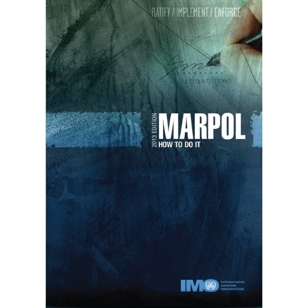 MARPOL - How to do it, 2013 edition