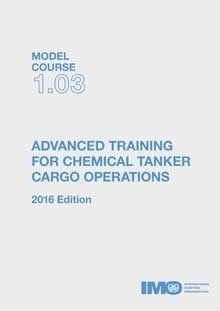 EBOOK Model course 1.03 Adv training for chemical tanker cargo operations, 2016 Ed