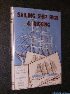 Sailing ship rigs & rigging "with authentic plans of famous vessels of the nineteenth  and --"