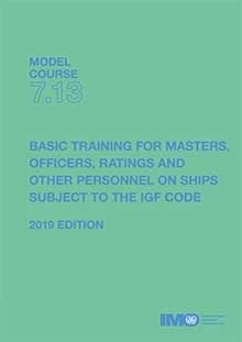 Model course 7.13: Basic training on ships subject to IGF Code, 2019Edition