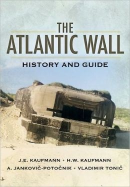 The Atlantic Wall "History and Guide"