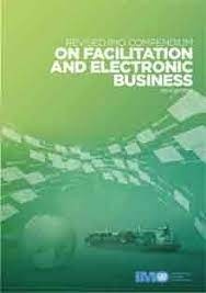 Revised IMO Compendium on Facilitation & Electronic Business, 2014 Edition