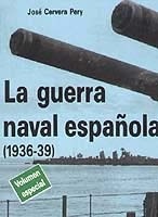 La Guerra Naval Española 1936-39