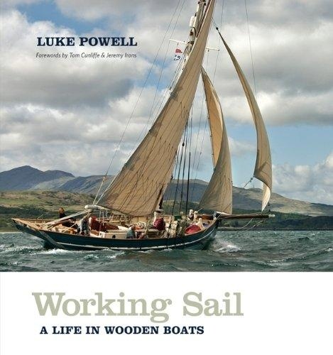 Working Sail "A Life in Wooden Boats"