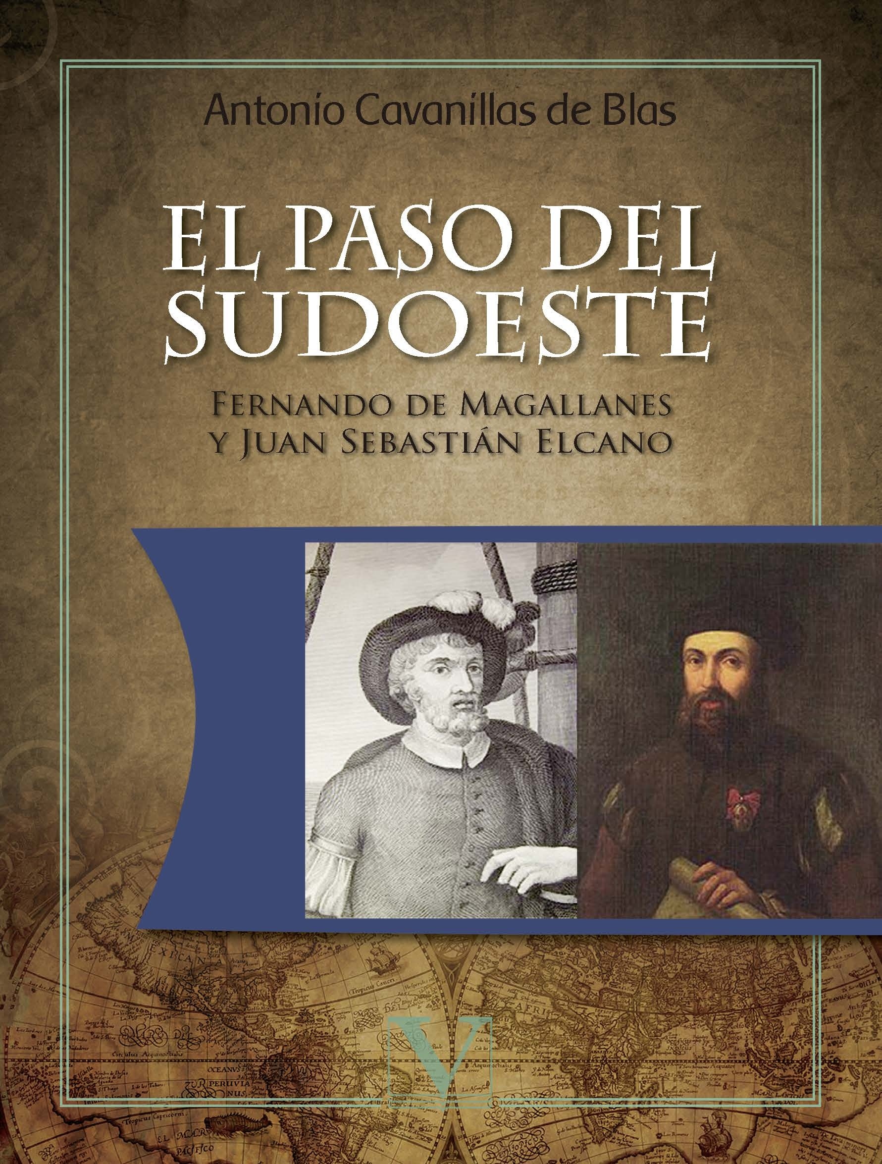 El paso del Sudoeste "Fernando de Magallanes y Juan Sebastián Elcano"