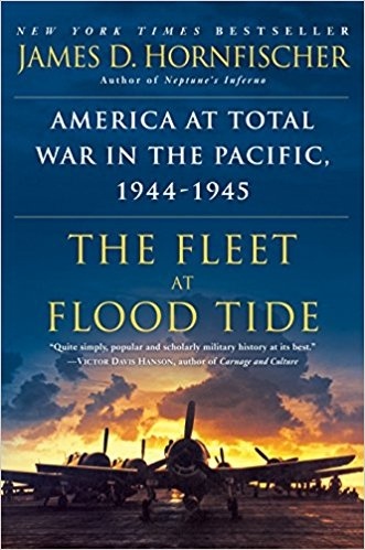The Fleet at Flood Tide. America at Total War in the Pacific, 1944-1945