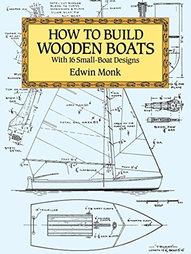 How to Build Wooden Boats : with 16 Small-boat Designs