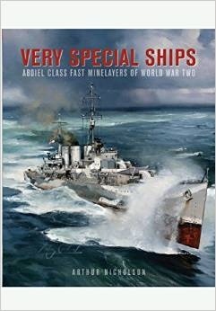 Very special ships "abdiel class fast minelayers of world war two"