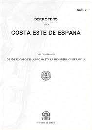 Derrotero 7 2024 - Costa Este de España, desde cabo de La Nao hasta la frontera con Francia.
