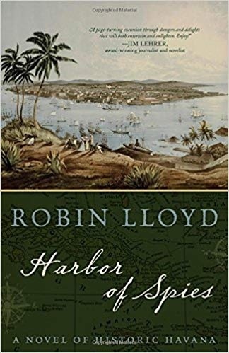 Harbor of Spies: A Novel of Historic Havana