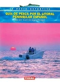Guia De Pesca Por El Litoral Peninsular Español