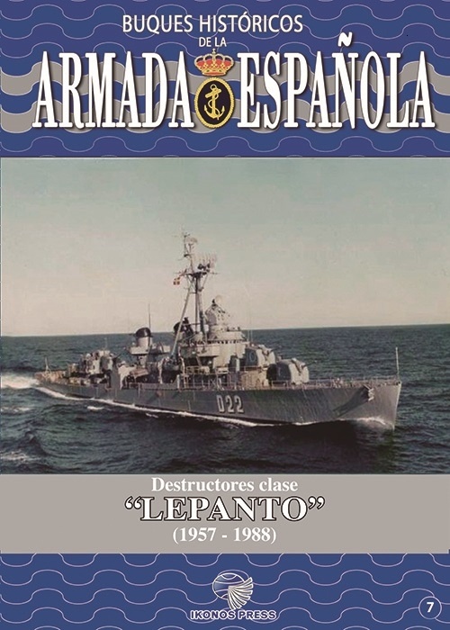 Buques históricos de la Armada Española. Destructores clase "Lepanto" 1957-1988