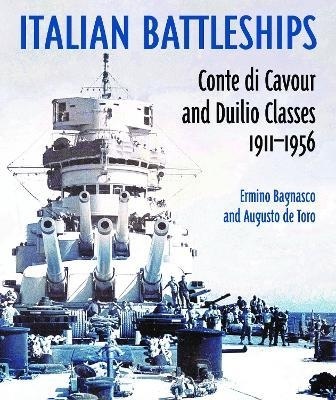 Italian Battleships : 'Conte di Cavour' & 'Duilio' Classes 1911--1956