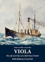 Viola "The Life and Times of a Hull Steam Trawler"