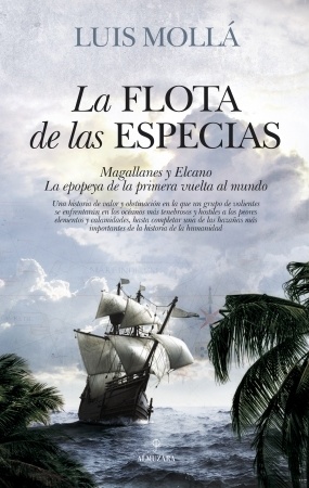 La flota de las especias "Magallanes y Elcano, la epopeya de la primera vuelta al mundo."